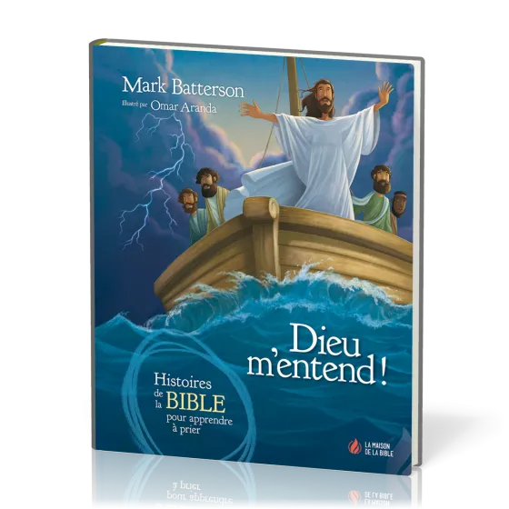 DIEU M'ENTEND - HISTOIRES DE LA BIBLE POUR APPRENDRE A PRIER