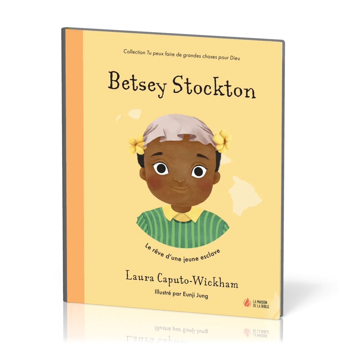 BETSEY STOCKTON - LE REVE D'UNE JEUNE ESCLAVE