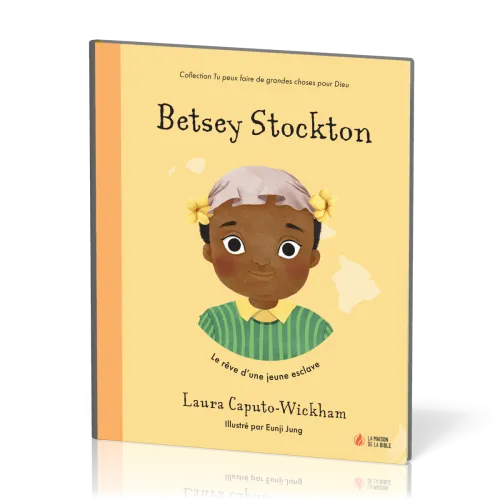 BETSEY STOCKTON - LE REVE D'UNE JEUNE ESCLAVE