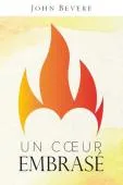 UN COEUR EMBRASE - VOTRE COEUR BRULE-T-IL ENCORE ?