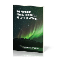 UNE APPROCHE PSYCHO-SPIRITUELLE DE LA VIE DE VICTOIRE