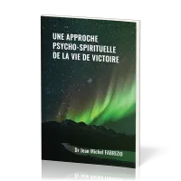 UNE APPROCHE PSYCHO-SPIRITUELLE DE LA VIE DE VICTOIRE