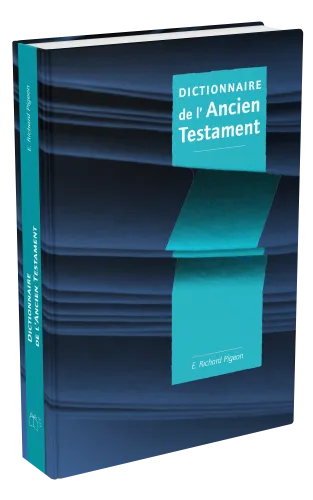 DICTIONNAIRE DE L'ANCIEN TESTAMENT