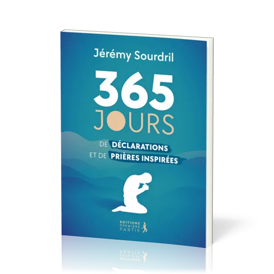 365 JOURS DE DECLARATIONS ET DE PRIERES INSPIREES