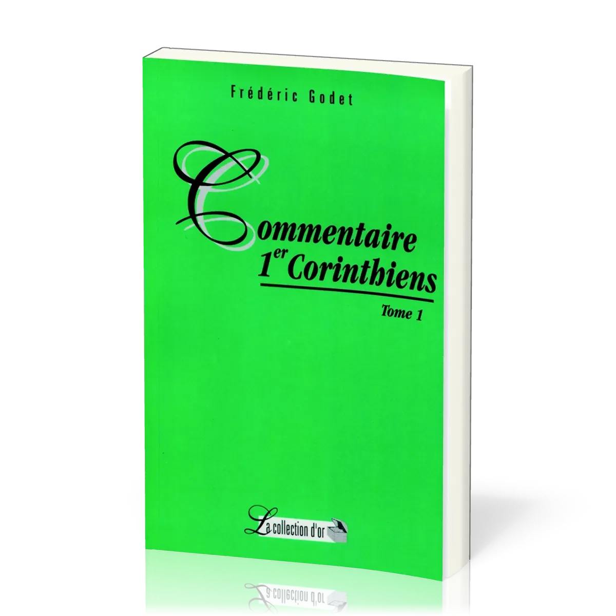 COMMENTAIRE 1 CORINTHIENS TOME 1