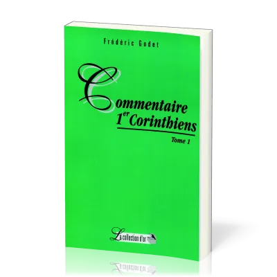 COMMENTAIRE 1 CORINTHIENS TOME 1
