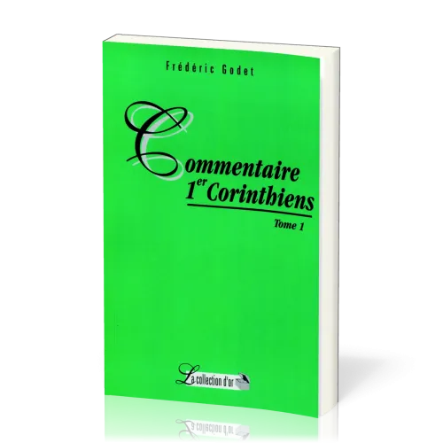COMMENTAIRE 1 CORINTHIENS TOME 1
