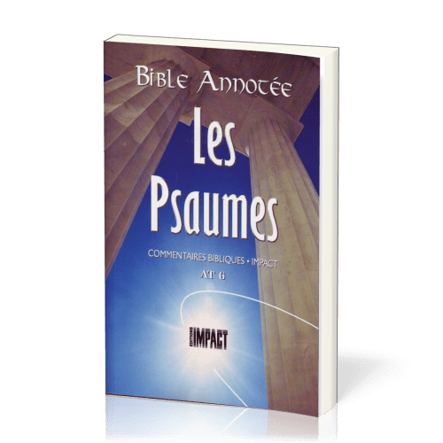 BIBLE ANNOTEE A.T. 6 - LES PSAUMES