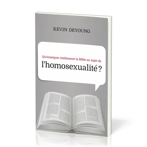 QU'ENSEIGNE REELLEMENT LA BIBLE AU SUJET DE L'HOMOSEXUALITE ?