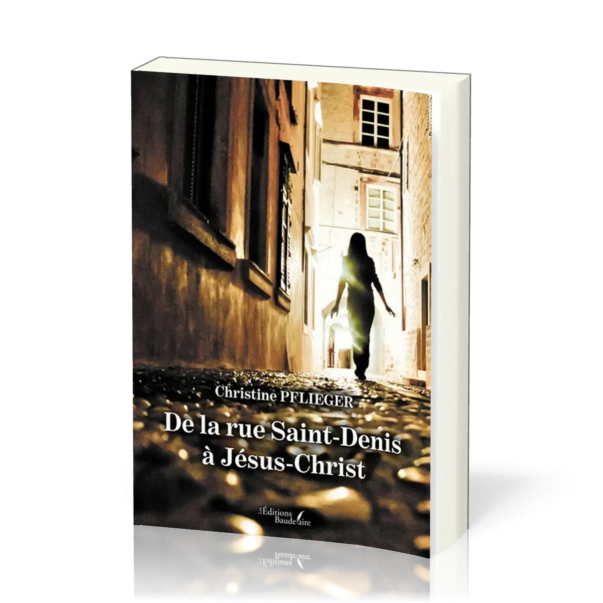 DE LA RUE SAINT-DENIS A JESUS-CHRIST