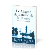 CHAMP DE BATAILLE DE LA PENSEE (LE) - GAGNEZ LE COMBAT DANS VOS PENSEES