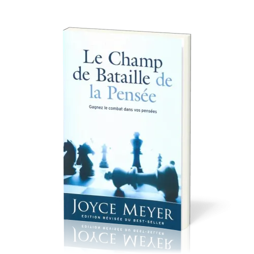 CHAMP DE BATAILLE DE LA PENSEE (LE) - GAGNEZ LE COMBAT DANS VOS PENSEES