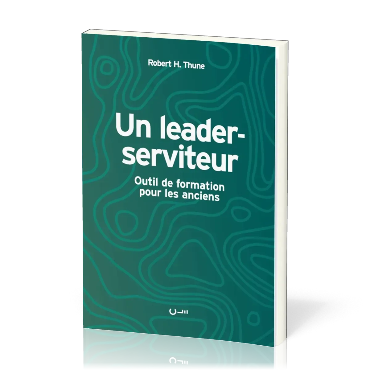 UN LEADER-SERVITEUR - OUTIL DE FORMATION POUR LES ANCIENS