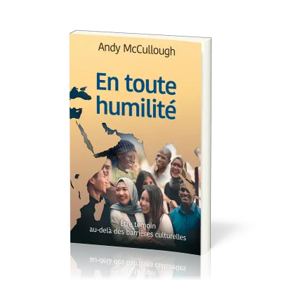EN TOUTE HUMILITE - ETRE TEMOIN AU-DELA DES BARRIERES CULTURELLES