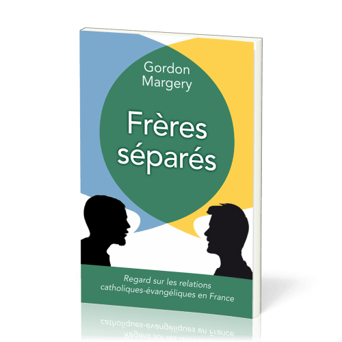 FRERES SEPARES - REGARD SUR LES CHRETIENS CATHOLIQUES EVANGELIQUE EN FRANCE