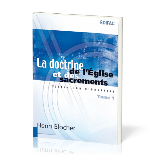 DOCTRINE DE L'EGLISE ET DES SACREMENTS T1