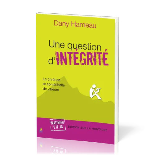 UNE QUESTION D'INTEGRITE - ETUDE SUR LE SERMON SUR LA MONTAGNE