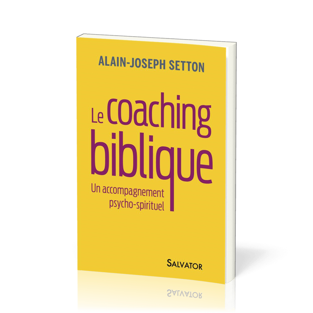 COACHING BIBLIQUE - UN ACCOMPAGNEMENT PSYCHO SPIRITUEL