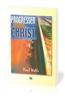 PROGRESSER AVEC CHRIST