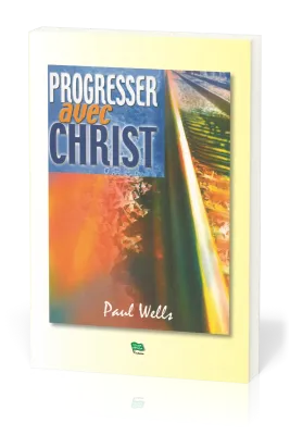 PROGRESSER AVEC CHRIST