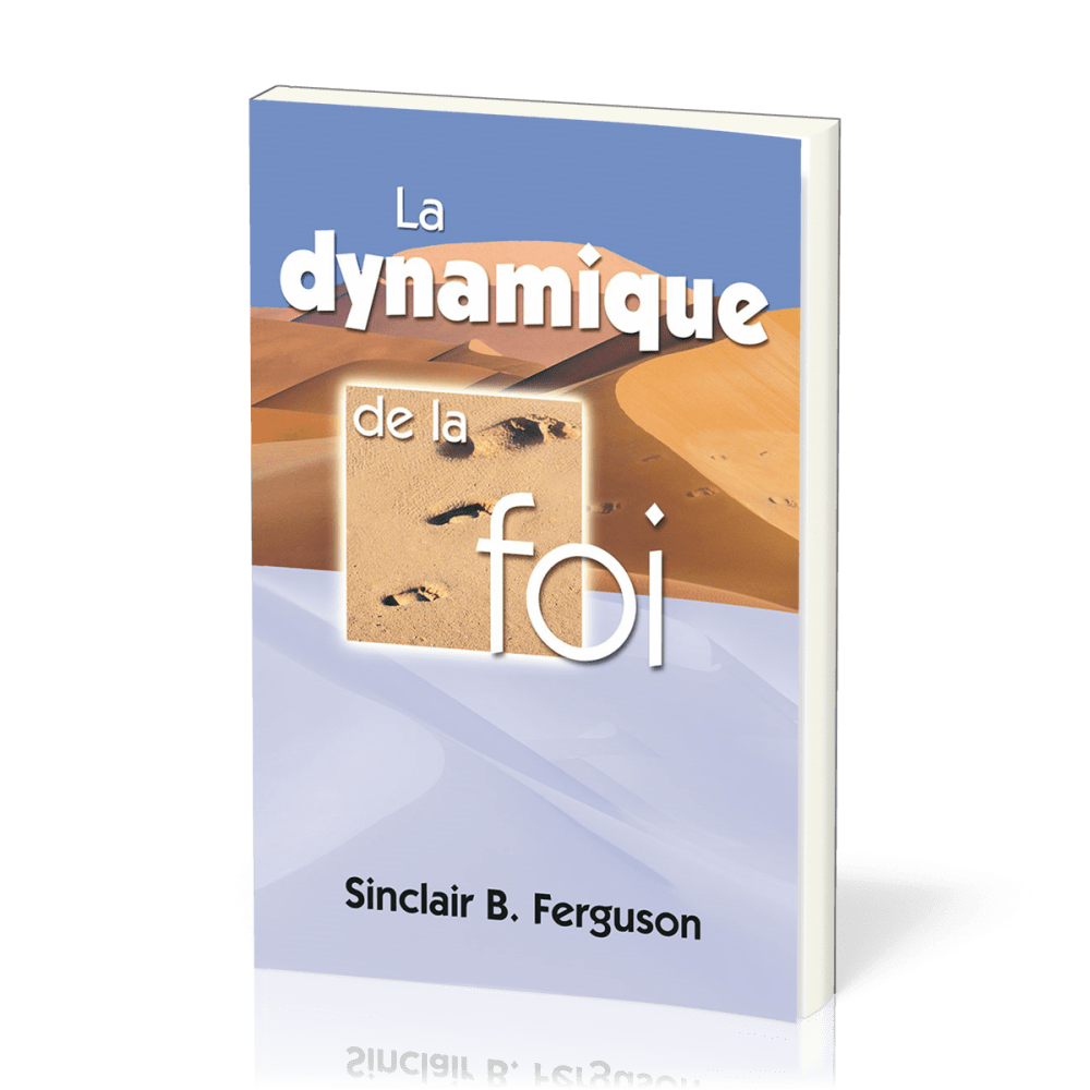 DYNAMIQUE DE LA FOI (LA)