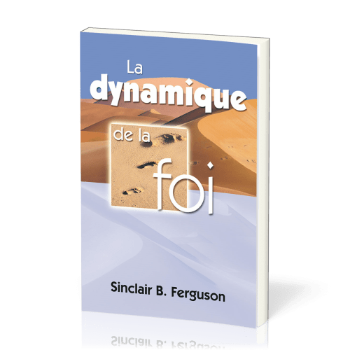 DYNAMIQUE DE LA FOI (LA)