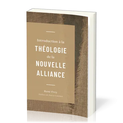 INTRODUCTION A LA THEOLOGIE DE LA NOUVELLE ALLIANCE