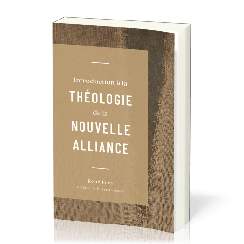 INTRODUCTION A LA THEOLOGIE DE LA NOUVELLE ALLIANCE