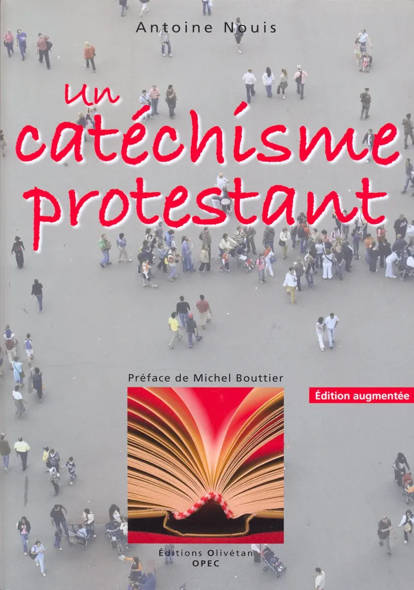 UN CATECHISME PROTESTANT 2EME EDITION AUGMENTEE