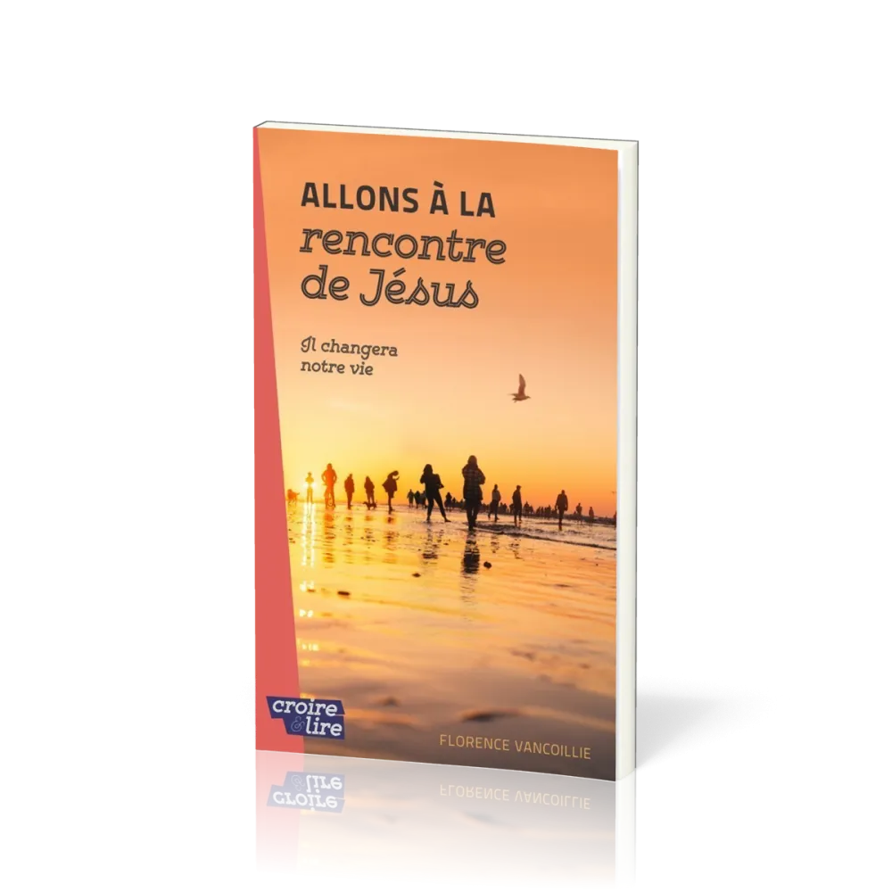 ALLONS A LA RENCONTRE DE JESUS