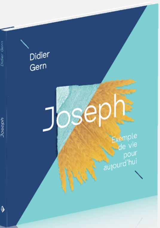 JOSEPH - EXEMPLE DE VIE POUR AUJOURD'HUI - GUIDE D'ETUDE GROUPE