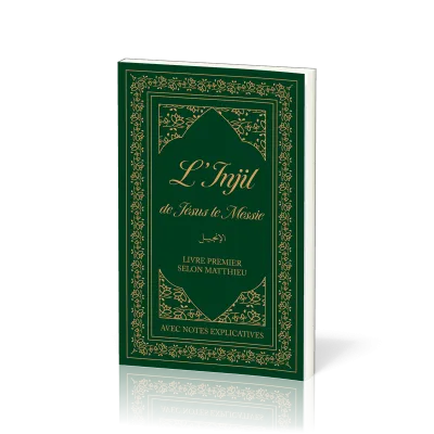 INJIL DE JESUS LE MESSIE (L') - LIVRE PREMIER SELON MATTHIEU AVEC NOTES EXPLICTIVES BROCHE