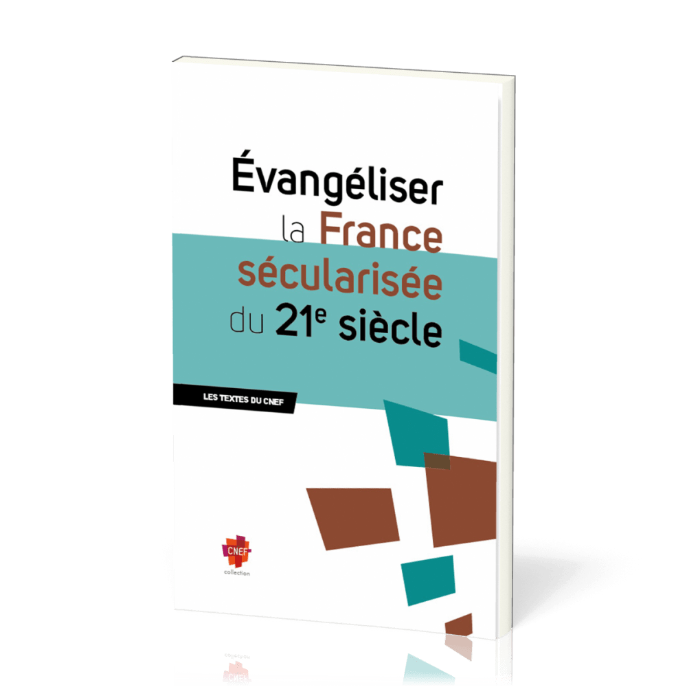 EVANGELISER LA FRANCE SECULARISEE DU 21E SIECLE