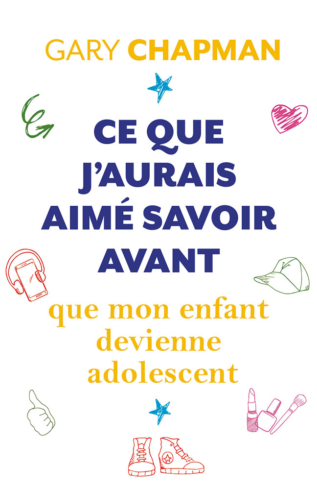 CE QUE J'AURAIS AIME SAVOIR AVANT QUE MON ENFANT DEVIENNE ADOLESCENT