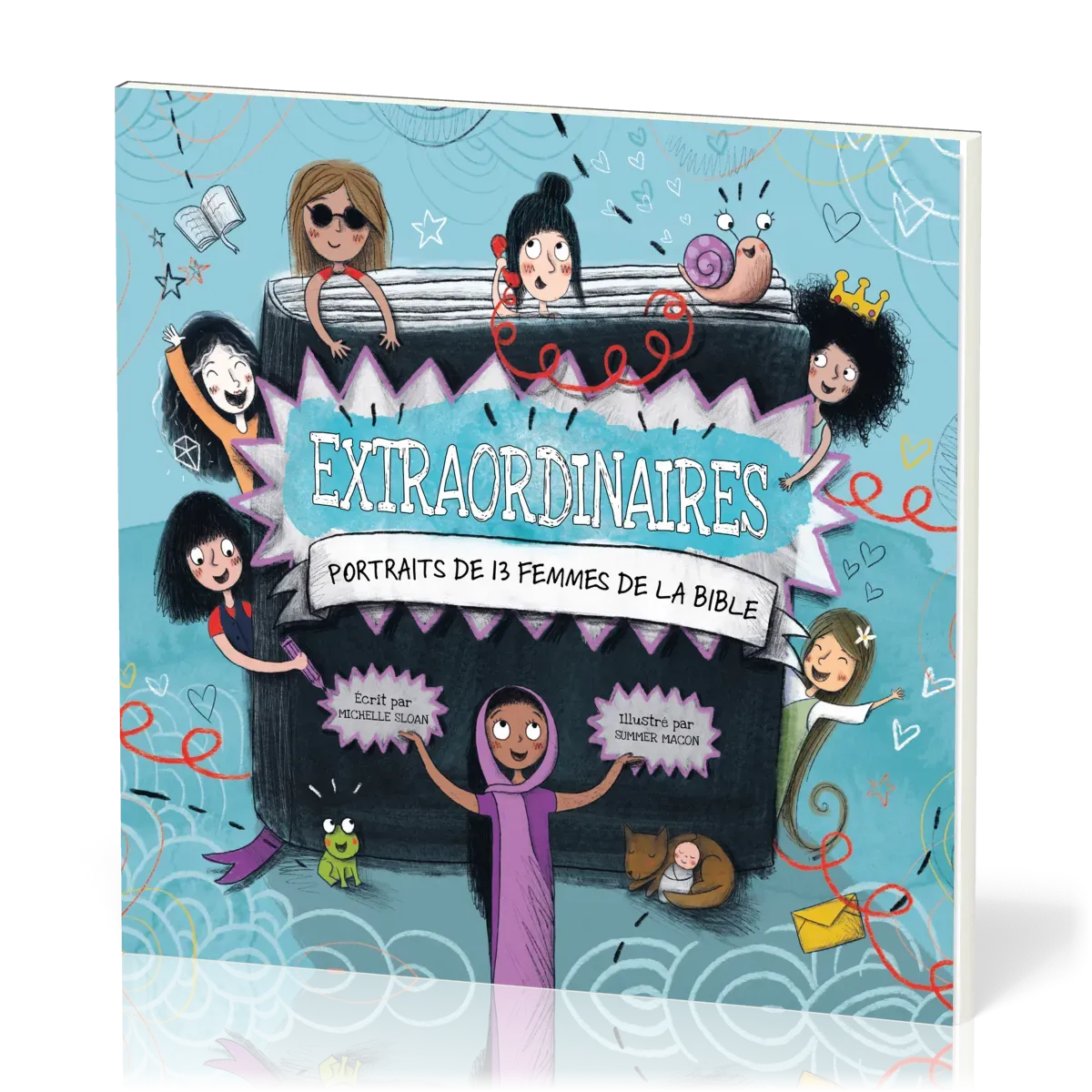 EXTRAORDINAIRES - PORTRAITS DE 13 FEMMES DE LA BIBLE