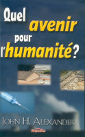 QUEL AVENIR POUR L'HUMANITE?