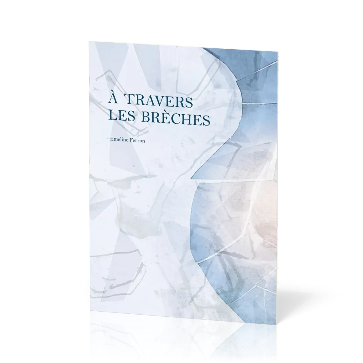 A TRAVERS LES BRECHES
