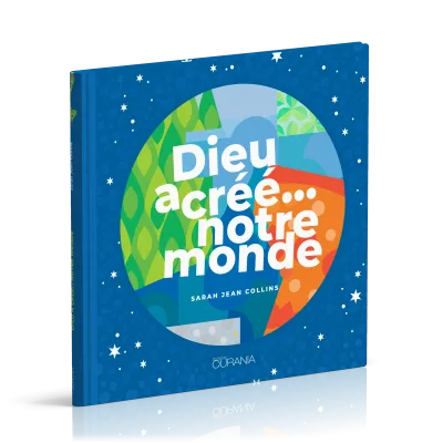 DIEU A CREE....NOTRE MONDE