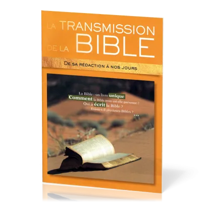 TRANSMISSION DE LA BIBLE (LA) - DE SA REDACTION A NOS JOURS - NELLE EDITION