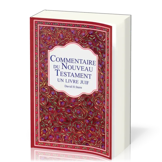 COMMENTAIRE DU NOUVEAU TESTAMENT - UN LIVRE JUIF