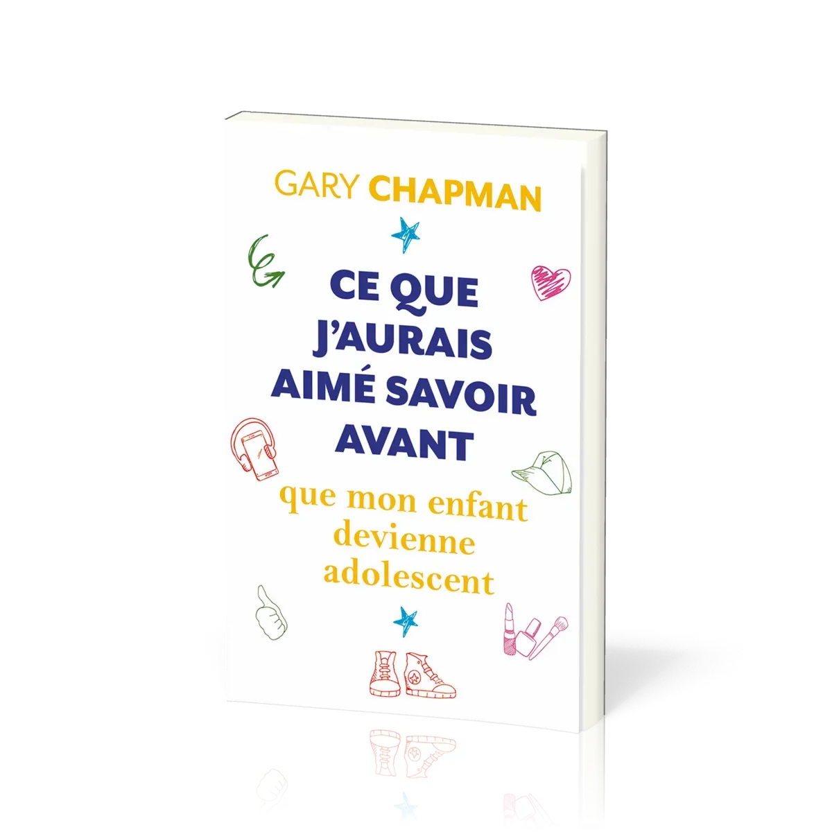 CE QUE J'AURAIS AIME SAVOIR AVANT QUE MON ENFANT DEVIENNE ADOLESCENT