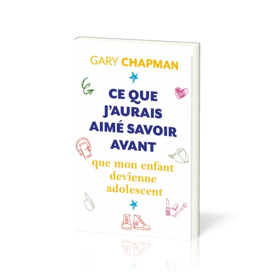 CE QUE J'AURAIS AIME SAVOIR AVANT QUE MON ENFANT DEVIENNE ADOLESCENT
